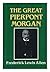 The great Pierpont Morgan