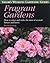 Fragrant Gardens: How to Select and Make the Most of Scented Flowers and Leaves (Taylor's Weekend Gardening Guides)
