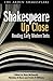 Shakespeare Up Close: Readi...