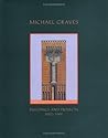 Michael Graves: Buildings and Projects 1982 - 1989 Michael Graves: Buildings and Projects 1982 - 1989