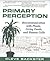Primary Perception by Cleve Backster