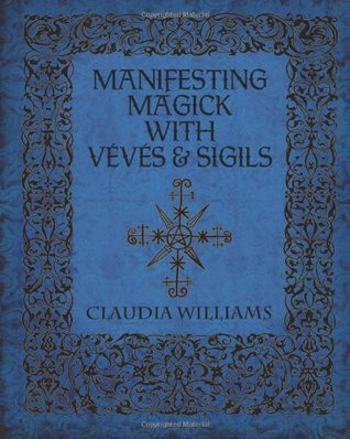Manifesting Magick With Veves and Sigils (Paperback)