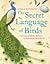The Secret Language of Bird...