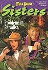 Problems in Paradise (Full House: Sisters, #5)