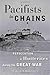 Pacifists in Chains: The Persecution of Hutterites during the Great War (Young Center Books in Anabaptist and Pietist Studies)
