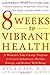 8 Weeks to Vibrant Health