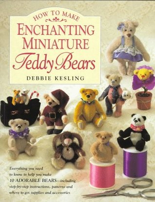 How to Make Enchanting Miniature Teddy Bears (Paperback)