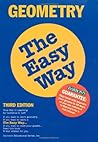 Geometry the Easy Way (Barron's Easy Series) Geometry the Easy Way (Barron's Easy Series)