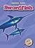Swordfish (Blastoff! Readers: Oceans Alive)