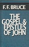 The Gospel & Epistles of John by F.F. Bruce