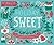 Holiday Sweet: 40 Illustrat...