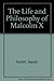 The Life and Philosophy of Malcolm X