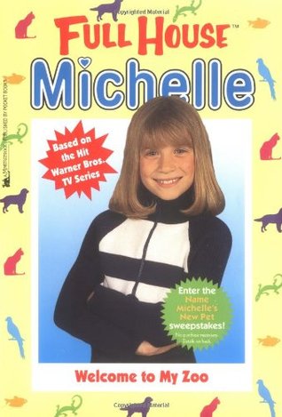 Welcome To My Zoo (Full House: Michelle, #21)