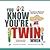 You Know You're A Twin When...: A book about twins, for twins, by twins