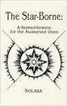 The Star-Borne: A Remembrance for the Awakened Ones