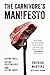 The Carnivore's Manifesto: Eating Well, Eating Responsibly, and Eating Meat
