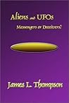 Aliens & UFOs: Messengers or Deceivers?