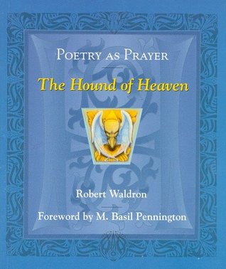 Poetry As Prayer: The Hound of Heaven (Paperback)