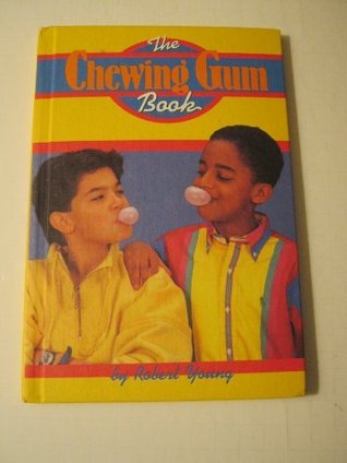 The Chewing Gum Book (Library Binding)