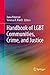 Handbook of LGBT Communities, Crime, and Justice