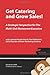 Get Catering and Grow Sales!: A Strategic Perspective for the Multi-Unit Restaurant Executive