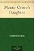 Monte-Cristo's Daughter by Edmund Flagg Monte-Cristo's Daughter by Edmund Flagg