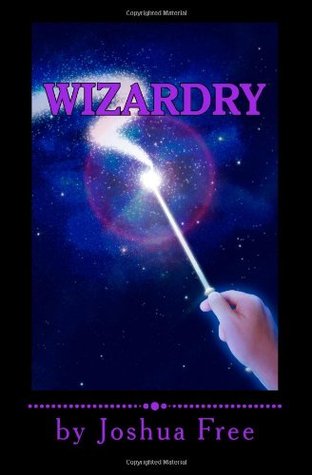 Wizardry: The Magick, Witchcraft & Ceremonial Arts of Merlyn Stone (Paperback)