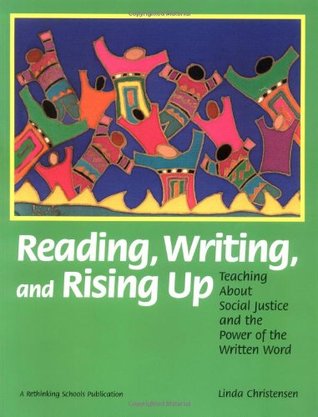 Reading, Writing, and Rising Up: Teaching about Social Justice and the Power of the Written Word