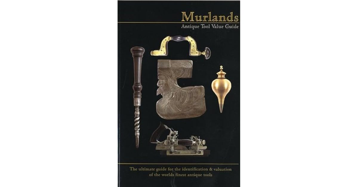 Murlands Antique Tool Value Guide by Tony Murland