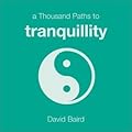 A Thousand Paths to Tranquillity