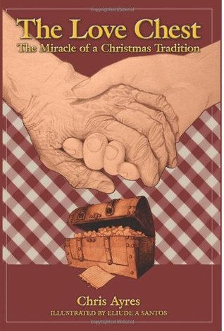 The Love Chest: The Miracle of a Christmas Tradition (Paperback)