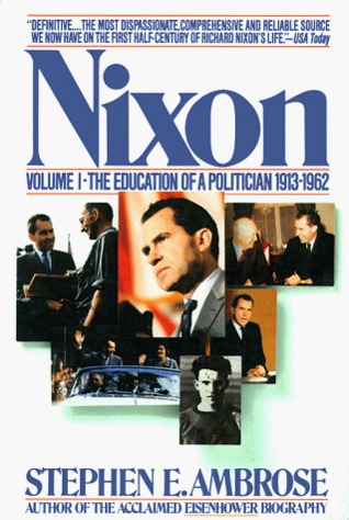 Nixon Volume 1: The Education of a Politician, 1913–1962 (Paperback)