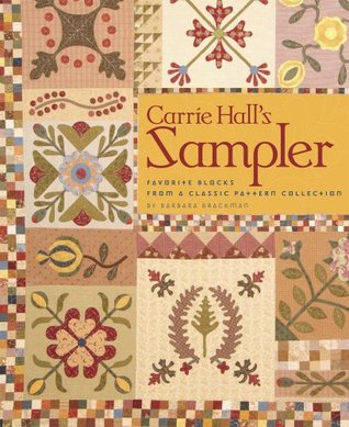 Carrie Hall's Sampler: Favorite Blocks from a Classic Pattern Collection (Paperback)