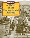 A Worker on the Transcontinental Railroad (Working Life)