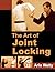 The Art of Joint Locking