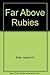 Far Above Rubies - Biograph...