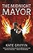 The Midnight Mayor: Or, the Inauguration of Matthew Swift