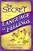 The Secret Language of Feelings A Rational Approach to Emotio... by Calvin D. Banyan
