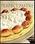 Nick Malgieri's Perfect Pastry: Create Fantastic Desserts by Mastering the Basic Techniques