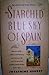 The Starched Blue Sky of Spain, and Other Memoirs: Memoirs of a Woman's Literary and Political Life..