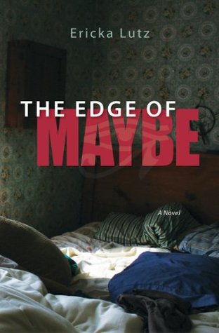 The Edge of Maybe: A Novel