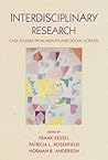 Interdisciplinary Research: Case Studies from Health and Social Science: Case Studies in Interdisciplinary Innovation