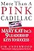 More Than a Pink Cadillac :...