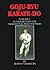 Goju Ryu Karate Do: Fundamentals for Traditional Practitioners