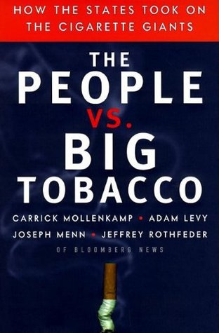 The People Vs. Big Tobacco: How the States Took on the Cigarette Giants (Hardcover)