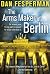 The Arms Maker of Berlin