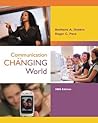 Communication in a Changing World with Student CD-ROM 2.0 and PowerWeb Communication in a Changing World with Student CD-ROM 2.0 and PowerWeb