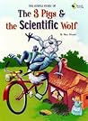 Simple Story of the 3 Pigs and the Scientific Wolf by Mary Fetzner