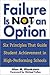 Failure Is Not an Option(TM) by Alan M. Blankestein