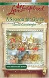 A Season for Grace by Linda Goodnight